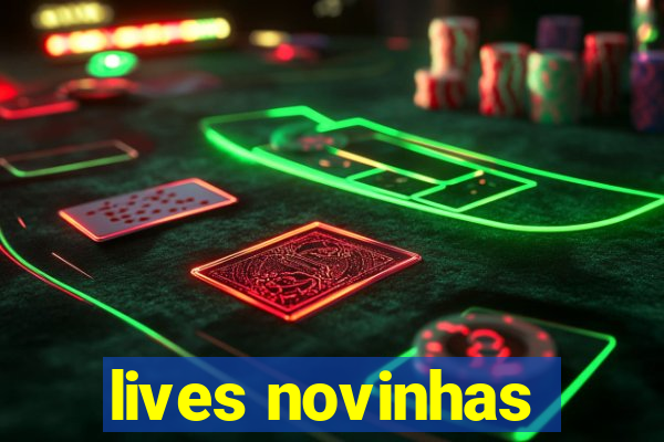 lives novinhas